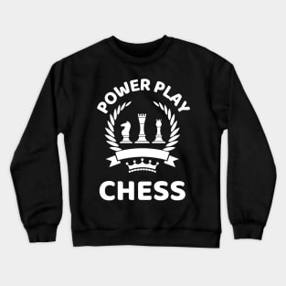 Power Play Chess - Chess Lovers Crewneck Sweatshirt